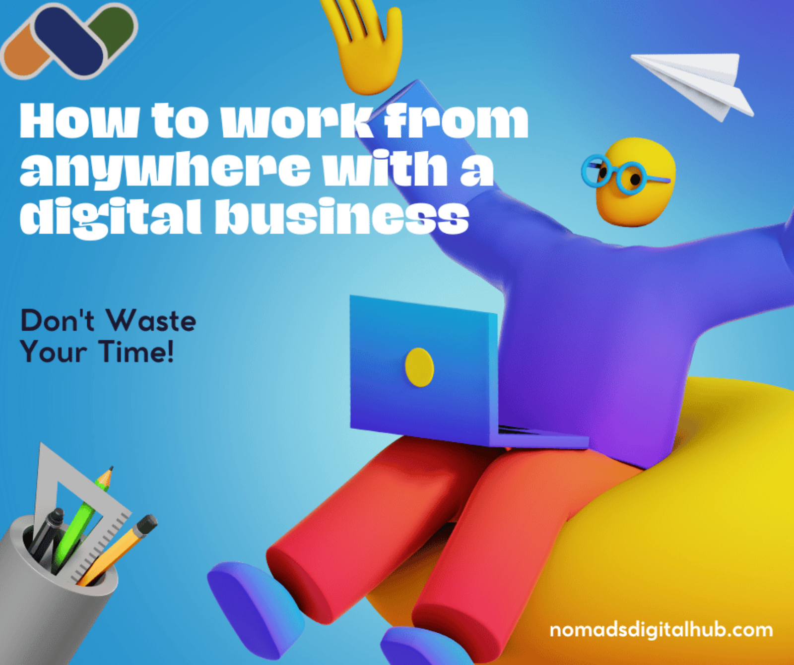How to work from anywhere with a digital business